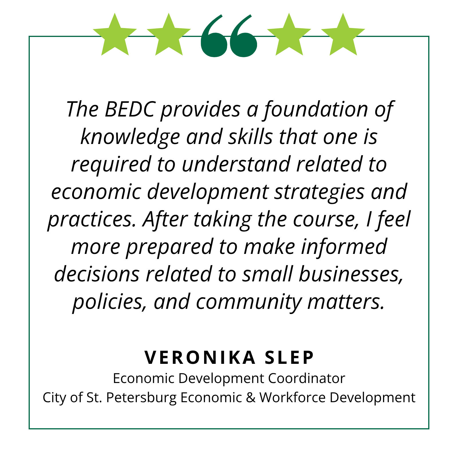 A testimonial quote from Veronika Slep, Economic Development Coordinator City of St. Petersburg Economic & Workforce Development