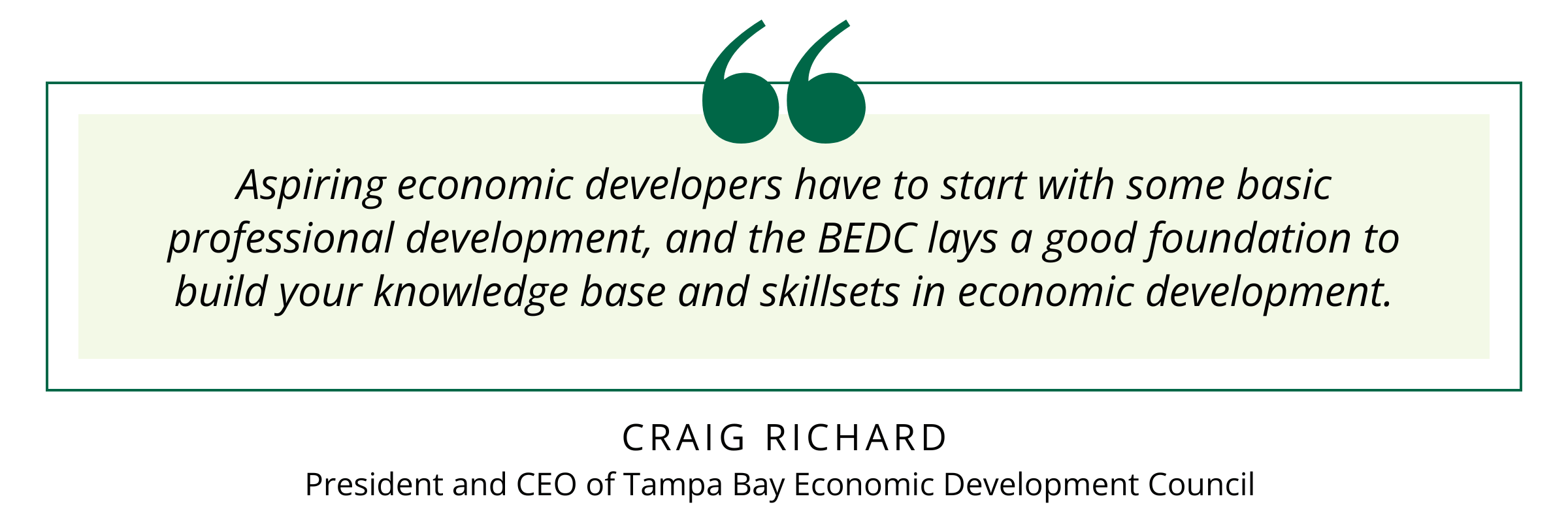 Quote from Craig Richard, President and CEO of Tampa Bay Economic Development Council