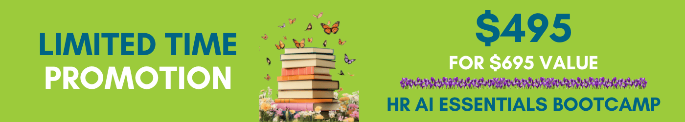 Limited time offer HR AI Essentials Bootcamp promo price of $495 for $695 value