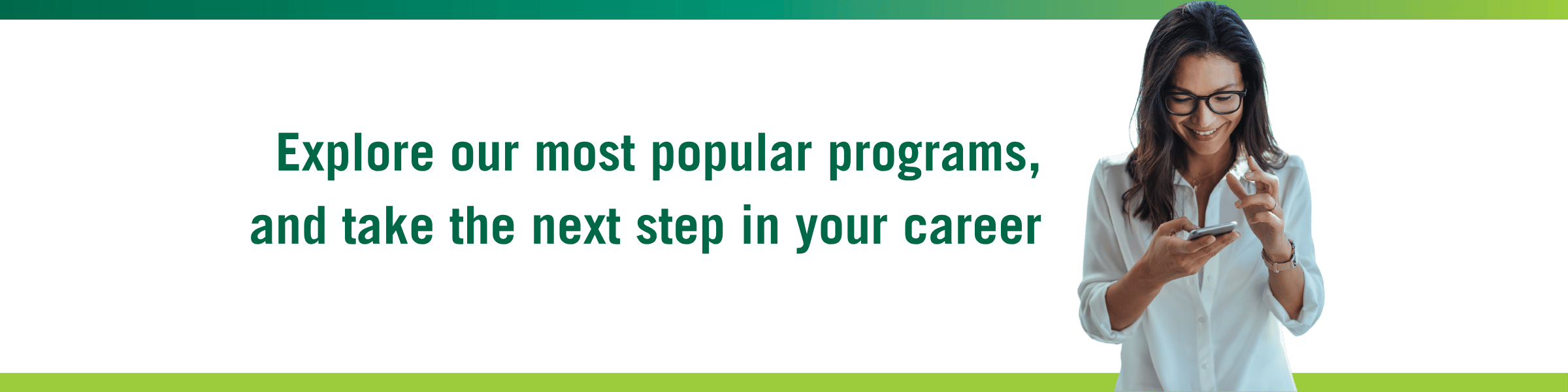 Explore our most popular programs and take the next step in your career.