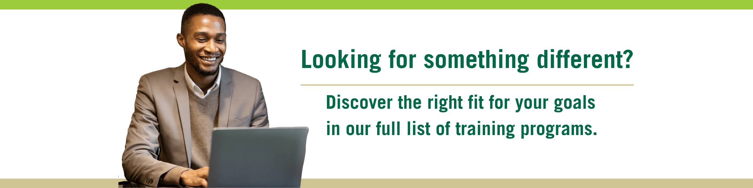 Looking for something different? Explore our full list of training programs and find the right fit for your goals.